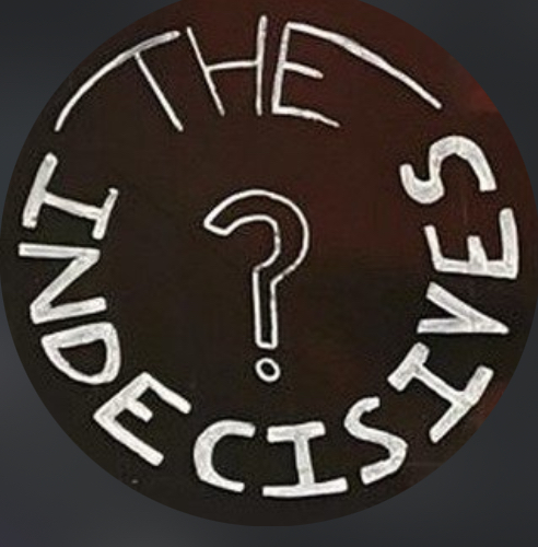 The Indecisives 